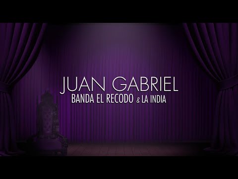 Juan Gabriel, Banda El Recodo De Cruz Lizárraga, La India - Ya LYRIC VIDEO