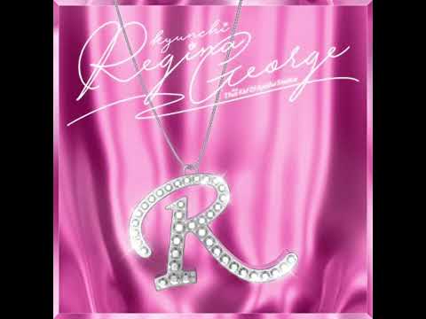 Regina George (feat. That Kid & Ayesha Erotica)