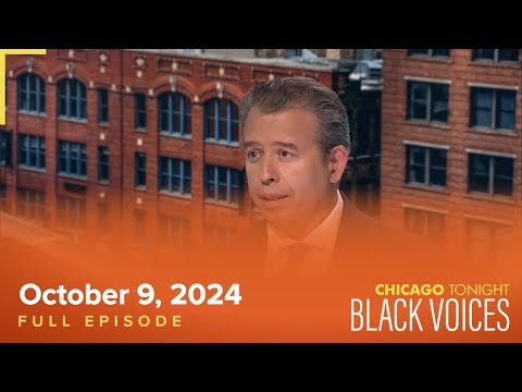 October 9, 2024 Full Episode — Chicago Tonight: Black Voices