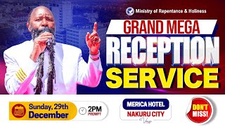 GRAND RECEPTION OF THE MEGA PROPHETS OF THE LORD || MERICA HOTEL NAKURU CITY, KENYA || 29TH DEC 2024