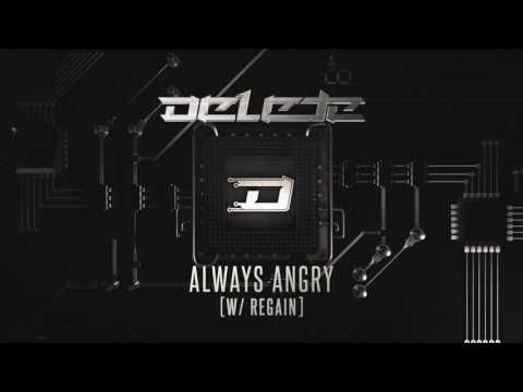 Regain & Delete - Always Angry