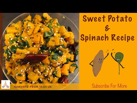 Sweet potato & Spinach recipe /Sweet potato recipe / Sweet potato & spinach sabji shakarkandi [2021]