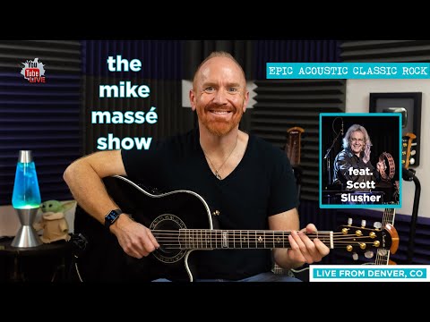 Epic Acoustic Classic Rock Live Stream: Mike Massé Show Episode 187, Scott Slusher guest musician