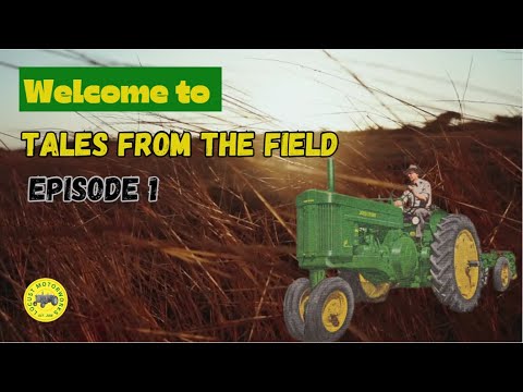 Tales Form the Field (What's YOUR Farming Story?) -Episode 1-