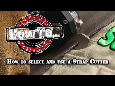 How to select and use a Strap Cutter - SCHRADE QUICK TIP