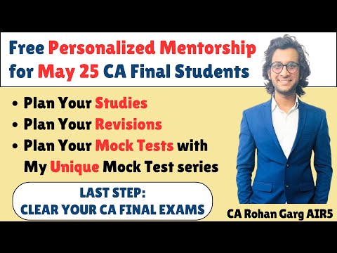 Free Mentorship for CA Final May 25 Students | CA Rohan Garg AIR5