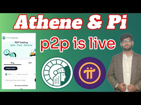 p2p is live || Athene and Pi || buying selling start || price $5 in Q3 || listing on binance and OKX