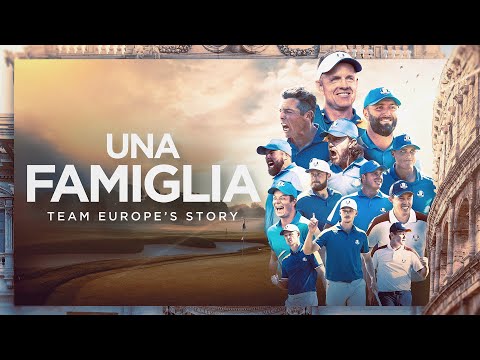 Una Famiglia – Unique insight into Team Europe’s 2023 Ryder Cup triumph