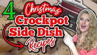 4 Amazing CROCKPOT SIDE DISHES you Will LOVE! | Easy HOLIDAY SIDE DISH RECIPES for Christmas!