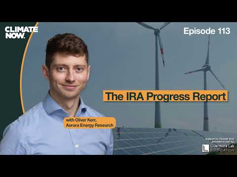 The IRA Progress Report | Climate Now Episode 113