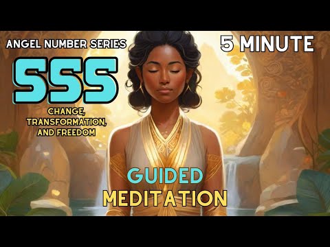 555 Guided Meditation | 5 Minute Guided Meditation Angel Number 555 (Navigating Change with Ease)