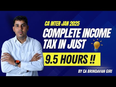 Income Tax Full Marathon | CA CMA Inter | January 2025 | CA Brindavan Giri Sir.