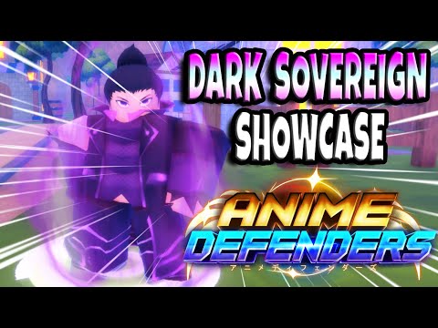 Dark Sovereign Showcase | Anime Defenders