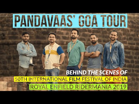 GOA Tour | IFFI | RIDERMANIA 2019 | BTS | Pandavaas