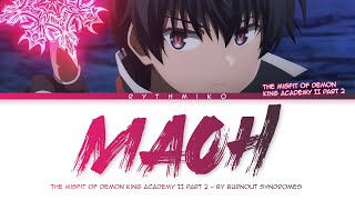 The Misfit of Demon King Academy II - OP 2 FULL 'Maoh' by BURNOUT SYNDROMES, Nao Touyama (Lyrics)