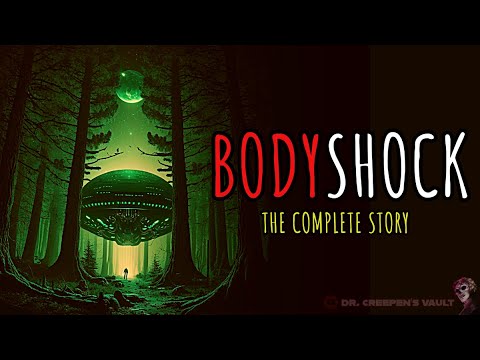 Bodyshock [FULL STORY] | THRILLING MYSTERIOUS FOREST ALIEN ABDUCTION HORROR