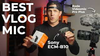 Sony ECM-B10: The Best Microphone for Sony Vloggers