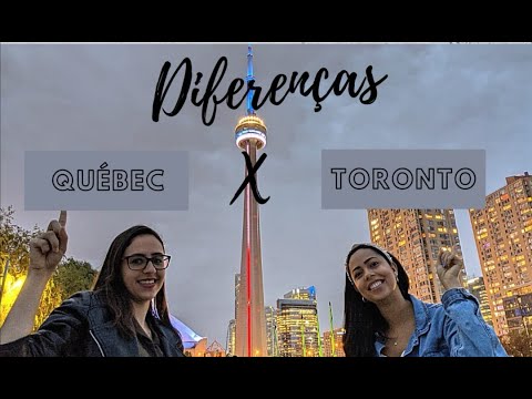 Diferenças entre Toronto e Québec