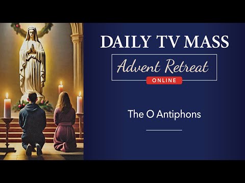 Advent Retreat 2024: 3rd Tuesday of Advent