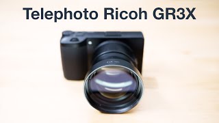 Ricoh GR3X + GT-2 –Added Versatility or Added Complexity