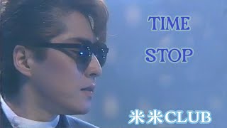 【米米CLUB】TIME STOP-1991 LIVE