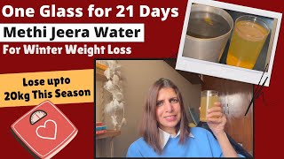 21 Days Weight Loss Challenge: Drink 1 Glass Methi Jeera Water Daily | Lose upto 20kgs in Winters