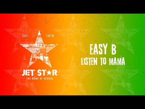 Easy B - Listen to Mama (Official Audio) | Jet Star Music