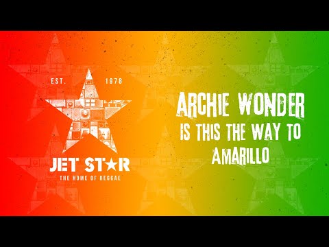 Archie Wonder - Is This the Way to Amarillo (Official Audio) | Jet Star Music