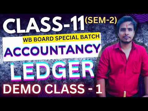 DEMO for Beginners | Class 11Sem 2 Accounts (West Bengal Board) Ledger Account Tutorial | Lecture 1