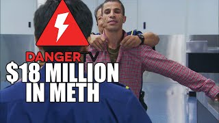 18 Million in Meth - Border Security Australia | DangerTV