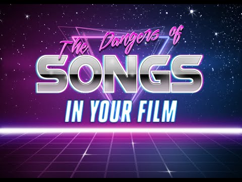 The DANGERS of using SONGS in your FILM