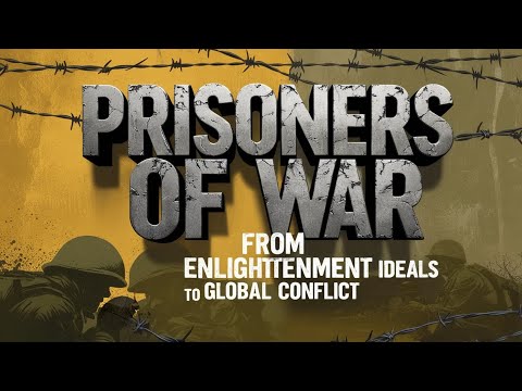 Prisoners of War From Enlightenment Ideals to Global Conflict #HistoryOfPOWs #WorldWarIPOWs #veteran