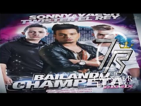 Twister El Rey Ft. Sonny & Vaech - Bailando Champeta [Remix]