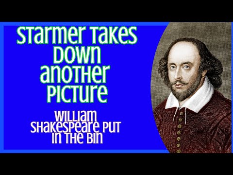 Starmer takes down another picture - Shakespeare Gone