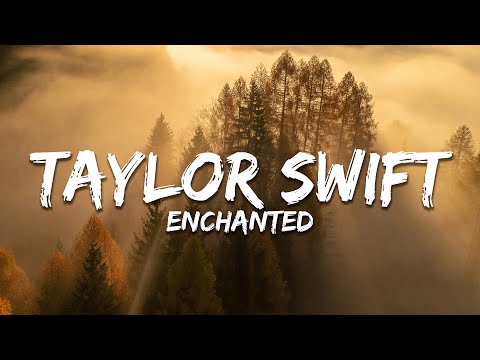 Taylor Swift - Enchanted (Taylor's Version) (Lyrics)