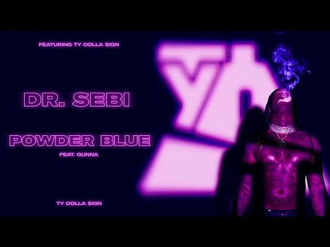 Dr. Sebi x Powder Blue - Ty Dolla $ign ft. Gunna & Young Thug (That Transition! #60)