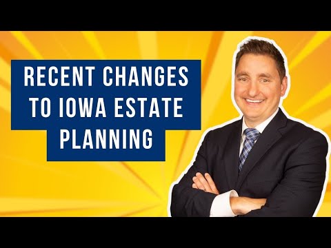 Recent Changes to Iowa Estate Planning