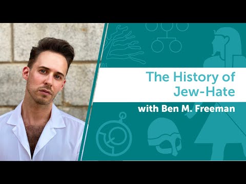 The History of Jew-Hate | A Conversation with Ben M. Freeman