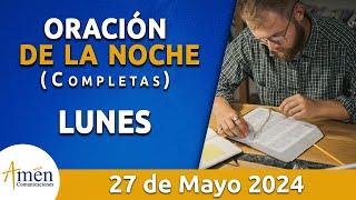 Oración De La Noche Hoy Lunes 27 Mayo 2024 l Padre Carlos Yepes l Completas l Católica l Dios