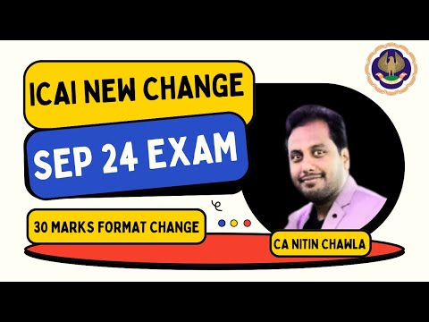 |ICAI New Change For Sep 24 Exam Paper| New Format 30 Marks Change Revealed|