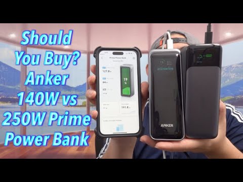 Should You Buy? Anker 140W vs 250W Prime Power Bank