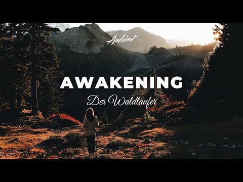 Der Waldläufer - Awakening [ambient classical vocal]