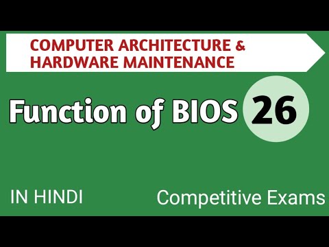 Lec - 4.2 Function of BIOS in Computer Architecture in Hindi