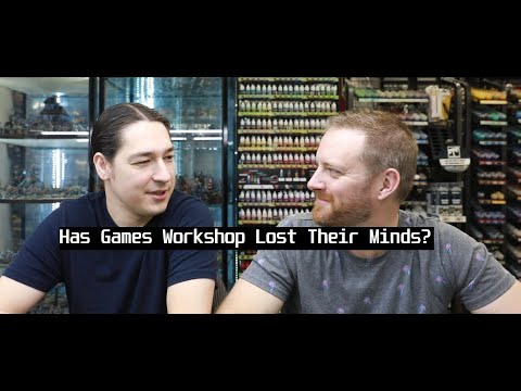 Has Games Workshop Lost Their Minds?