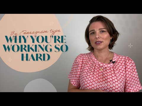 Why you're working so hard by Enneagram type