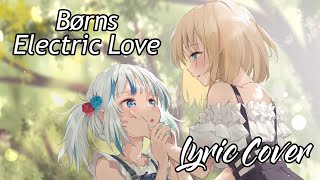 【GAWR GURA】- Electric Love (With Lyrics)