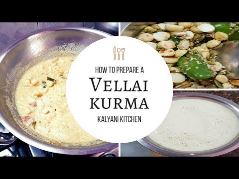 Vellai Kurma | South Indian Style White Veg Kurma for Rice/Roti | Kalyani Kitchen #35