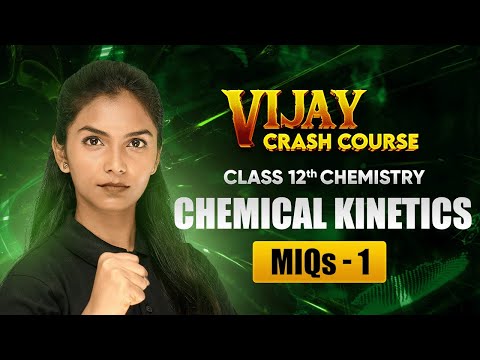 Chemical Kinetics - Most Important Questions (Part 1) | Class 12 Chemistry Chapter 3 | Crash Course