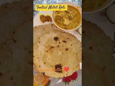 Foxtail Millet Roti #thali #millet #healthy