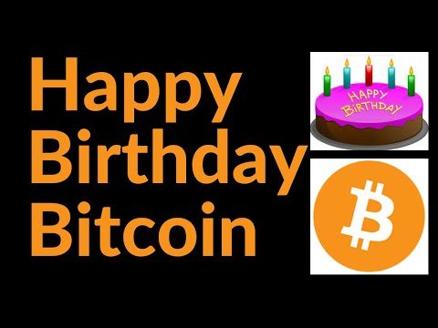 Happy Birthday, Bitcoin